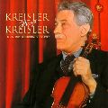 FRITZ KREISLER / フリッツ・クライスラー / KREISLER PLAYS KREISLER - LEGENDARY RECORDEINGS 1910-1942 / 愛の喜び&愛の悲しみ~クライスラー自作自演集