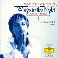 ANNE SOFIE VON OTTER / アンネ・ゾフィー・フォン・オッター / 夜の翼~スウェーデン歌曲集