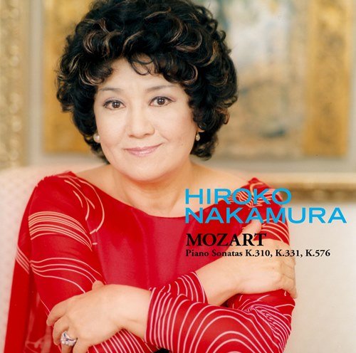 HIROKO NAKAMURA / 中村紘子 / MOZART: PIANO SONATA K.310, K.331, K.576 / モーツァルト: ピアノ・ソナタ集