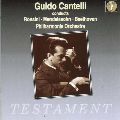 GUIDO CANTELLI / グィド・カンテッリ / メンデルスゾーン:交響曲第4番「イタリア」|ベートーヴェン:交響曲第5番「運命」 他