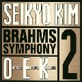 SEIKYO KIM / 金聖響 / BRAHMS: SYMPHONY NO.2 / ブラームス:交響曲第2番|悲劇的序曲