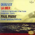 PAUL PARAY / ポール・パレー / ドビュッシー:牧神の午後への前奏曲|海|夜想曲|イベリア