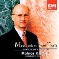 RAINER KUCHL / ライナー・キュッヒル / MEDITATION FROM THAIS / タイスの瞑想曲(ヴァイオリンとピアノのためのデュオ)