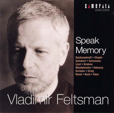 VLADIMIR FELTSMAN / ヴラディーミル・フェルツマン / SPEAK MEMORY / 亡き王女のためのパヴァーヌ / 心に残るピアノ小品集