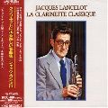 JACQUES LANCELOT / ジャック・ランスロ / クラリネットによる楽しい名曲集