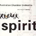 AUSTRALIAN CHAMBER ORCHESTRA / オーストラリア室内管弦楽団 / SPIRIT / スピリット