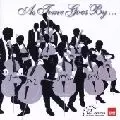 DIE 12 CELLISTEN DER BERLINER PHILHARMONIKER / ベルリン・フィル12人のチェリストたち  / AS TIME GOES BY... / 時の過ぎるまま