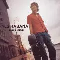 YASUJI OHAGI / 大萩康司  / LA HABANA / ハバナ