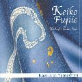 KAZUHITO YAMASHITA / 山下和仁 / KEIKO FUJIIE: WORKS FOR GUITAR SOLO / 青い花~藤家溪子ギター曲集
