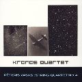KRONOS QUARTET / クロノス・クァルテット / VASKS: STRING QUARTET NO.4 / ヴァスクス:弦楽四重奏曲第4番