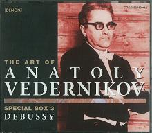 THE ART OF ANATOLY VEDERNIKOV SPECIAL BOX-3 DEBUSSY / ドビュッシー:前奏曲集 第1巻・第2巻より|映像第1集・第2集|「版画」より「雨の庭」|12の練習曲