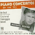MICHAEL RISCHE / ミヒャエル・リシェ  / PIANO CONCERTOS OF THE 1920S VOL.1 / 1920年代のピアノ協奏曲集Vol．1～ラヴェル，オネゲル，コープランド＆アンタイル