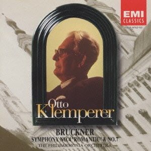 OTTO KLEMPERER / オットー・クレンペラー / ブルックナー:交響曲4&7番