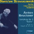 STANISLAW SKROWACZEWSKI / スタニスワフ・スクロヴァチェフスキ / ブルックナー:交響曲第0番&アダージョ