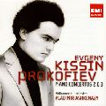 EVGENI KISSIN / エフゲニー・キーシン / PROKOFIEV: PIANO CONCERTOS 2 & 3 / プロコフィエフ:ピアノ協奏曲第2番&第3番
