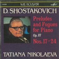 TATYANA NIKOLAYEVA / タチヤナ・ニコラーエワ / SHOSTAKOVICH:PRELUDES AND FUGUES FOR PIANO,OP.87 NOS.17-24