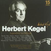 HERBERT KEGEL / ヘルベルト・ケーゲル / LEGENDARY RECORDINGS / グレート・レジェンダリー・レコーディングス