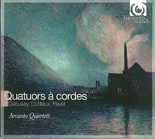 ARCANTO QUARTETT / アルカント四重奏団 / DEBUSSY,DUTILLEUX,RAVEL / ドビュッシー:弦楽四重奏曲、ラヴェル:弦楽四重奏曲、デュティユー:『夜はかくの如し』