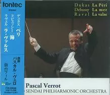 PASCAL VERROT / パスカル・ヴェロ / デュカス:ペリ ドビュッシー:海 ラヴェル:ラ・ヴァルス