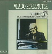 VLADO PERLEMUTER / ヴラド・ペルルミュテール / ショパン: 24の前奏曲集