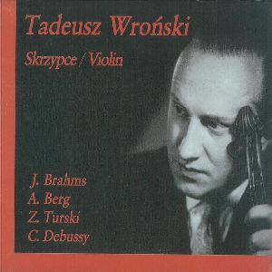 TADEUSZ WRONSKI / タデウシュ・ヴロンスキ / BRAHMS/BERG/TURSKI