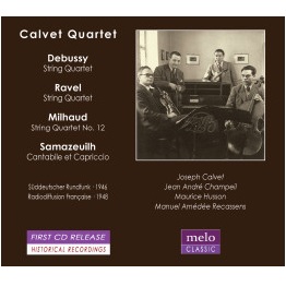 QUATUOR CALVET / カルヴェ四重奏団 / RAVEL, DEBUSSY & MILHAUD: STRING QUARTETS / ETC