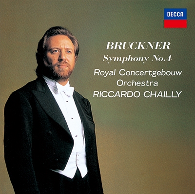 RICCARDO CHAILLY / リッカルド・シャイー / ブルックナー:交響曲第4番