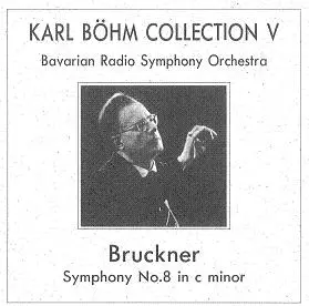 KARL BOHM / カール・ベーム / BRUCKNER : Symphony No.8 in c minor / ブルックナー:交響曲第8番ハ短調
