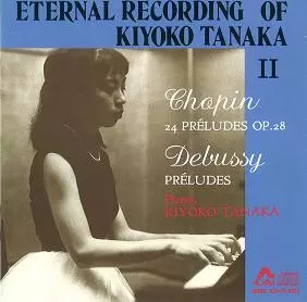 CHOPIN : 24 PRELUDES / DEBUSSY : PRELUDES / ショパン:24の