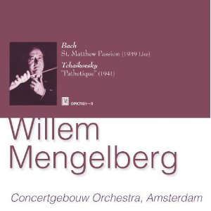 WILLEM MENGELBERG / ウィレム・メンゲルベルク / BACH:MATTHAUS-PASSION / TCHAIKOVSKY:SYMPHONY NO.6"PATHETIQUE" / バッハ:マタイ受難曲 / チャイコフスキー:悲愴交響曲(1941年録音)