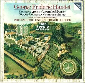 HANDEL : Concerto grosso / Alexander's Feast / 3 Oboe Concerto