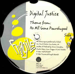 DIGITAL JUSTICE / Theme From :Its All Gone Pearshaped