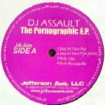 DJ ASSAULT / DJアサルト / PORNOGRAPHIC EP