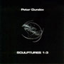 PETAR DUNDOV / ピーター・ダンダフ / SCULPTURES 1-3 CD