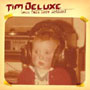 TIM DELUXE / ティム・デラックス / LESS TALK MORE ACTION