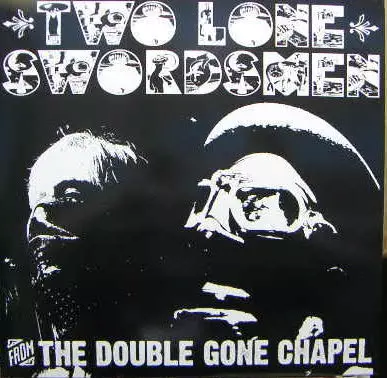 From The Double Gone Chapel/TWO LONE SWORDSMEN/トゥー・ローン
