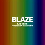 BLAZE / ブレイズ (HOUSE) / Found Love Mix CD Compilation