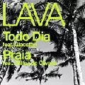 LAVA / ラヴァ / Todo Dia