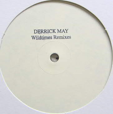 DERRICK MAY / デリック・メイ / Wildtime Remixes