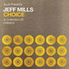 JEFF MILLS / ジェフ・ミルズ / Choice