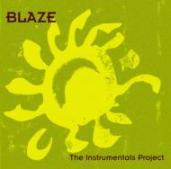 BLAZE / ブレイズ (HOUSE) / Instrumentals Project