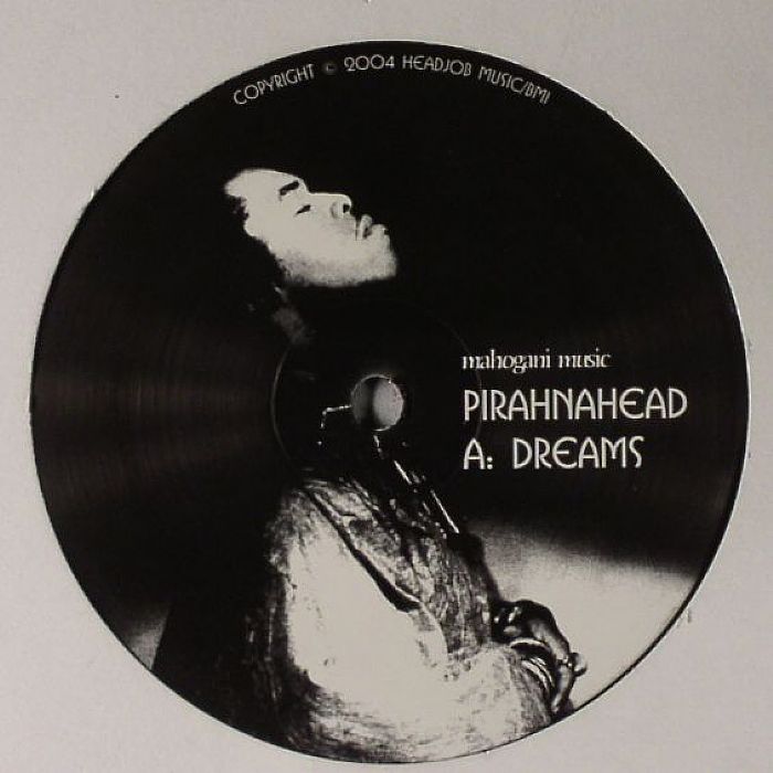 PIRAHNAHEAD / Dreams