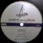 CAJMERE FEAT DAJAE / カジミア・フィート・ダジャエ / I Need You