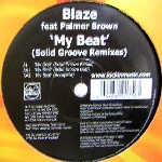 BLAZE / ブレイズ (HOUSE) / My Beat(Solid Groove Remixes)