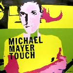 MICHAEL MAYER / ミヒャエル・マイヤー / Touch