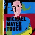 MICHAEL MAYER / ミヒャエル・マイヤー / Touch