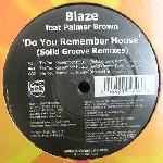 BLAZE / ブレイズ (HOUSE) / Do You Remenber House Remixes