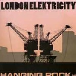LONDON ELEKTRICITY / ロンドン・エレクトリシティ / Hanging Rock / Far From The Shadows