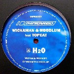 WICKAMAN & HOODLUM / H2O FEAT.TOPCAT / Pitch Shift VIP