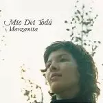 MIA DOI TODD / ミア・ドイ・トッド / Manzanita